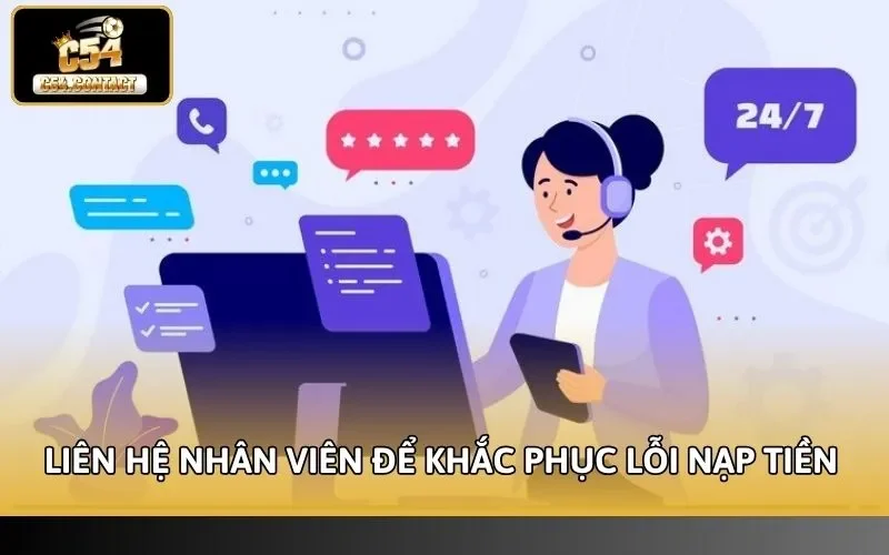Lỗi Nạp Tiền C54 Phổ Biến Và Cách Khắc Phục Nhanh Nhất 4 Liên hệ nhân viên để khắc phục lỗi nạp tiền